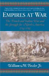 Walker Products JR. Fowler, William M. Empires at War: The French and Indian War the Struggle for North America, 1754-1763