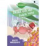 Skalet och det svåra valet (bok, kartonnage)