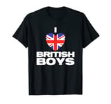 Funny I Love British Boys | UK Great Britain Flag | England T-Shirt