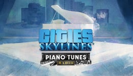 Cities: Skylines - Piano Tunes Radio - PC Windows,Mac OSX,Linux