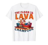 The Floor Is Lava family vacation game champion T-Shirt