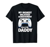 My Highest Unlocked Achievement Call Me Daddy Tee Gamer Dad T-Shirt