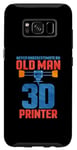 Coque pour Galaxy S8 Ne sous-estimez jamais un vieil homme avec une imprimante 3D