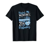 Happy Valentine's Day And Yes It's My 21st Birthday Party T-Shirt