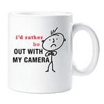 60 Second Makeover Limited Mens I'd Rather Be Out with My Camera Mug Cup Novelty Friend Gift Valentines Gift Husband Brother Uncle Grandad Friend