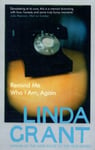 Linda Grant - Remind Me Who I Am, Again Bok