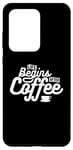 Coque pour Galaxy S20 Ultra Coffee Lover Funny - La vie commence après le café