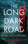 P.R. Black - The Long Dark Road Bok