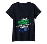 Womens I Am an Instrument Technician To Save Time I'm Always Right V-Neck T-Shirt