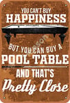 Henson You Can'T Buy Happiness But You Can Buy A Pool Table And That'S Pretty Close vintage Tin Sign Logo 12 * 8 inches Advertising Eye-Catching Wall Decoration