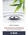 Transcendens : läkande och förändring med transcendental meditation, E-bok