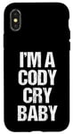 Coque pour iPhone X/XS I'm A Cody Cry Baby – Drôle de lutte disant la lutte cool