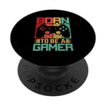 Born To Be A Gamer PopSockets Swappable PopGrip