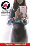 Another Lost Phone: Laura s Story - PC Windows,Mac OSX,Linux