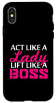 iPhone X/XS Act Like A Lady Lift Like A Woman Boss Muscle Weightlifting Case