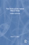 Routledge Le Beau, Bryan (University of Saint Mary, Kansas, USA) The Story the Salem Witch Trials