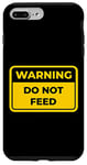 iPhone 7 Plus/8 Plus DO NOT FEED Funny Warning Sign Humor Case