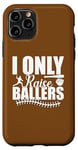 Coque pour iPhone 11 Pro I Only Raise Ballers Joueurs de Softball Femmes Hommes Garçons Filles