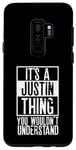 Galaxy S9+ Its A Justin Thing You Wouldnt Understand Case