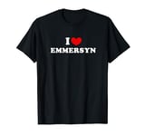 I Love Emmersyn, I Heart Emmersyn T-Shirt