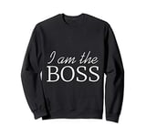 I Am The Boss - Best Manager Design Sweatshirt
