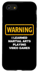 Coque pour iPhone SE (2020) / 7 / 8 Avertissement : j'ai appris les arts martiaux en jouant à des jeux vidéo drôle