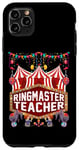 iPhone 11 Pro Max Ringmaster Teacher Shirt Circus Carnival Birthday Party Case