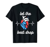 Funny Cardiac Nurse Let The Beat Drop Cardiologist Heart T-Shirt