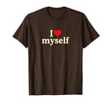 I Love Myself Shirt - I Heart Myself I Love Me Y2k T-Shirt