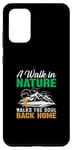 Galaxy S20+ A Walk In Nature Walks The Soul Back Home Case