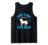 Just A Boy Who Loves Arctic Wolves I Kids I Boys Wolf Tank Top