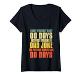 Womens I Have Gone 0 Days Without Making A Dad Joke Fathers Day V-Neck T-Shirt