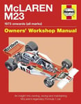 J H Haynes & Co Ltd Wagstaff, Ian McLaren M23 Manual: An insight into owning, racing and maintaining McLaren's legendary Formula 1 car