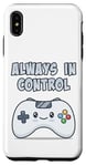 Coque pour iPhone XS Max Always In Control Kawaii Controller Lecteur de jeu vidéo