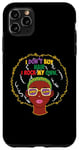 Coque pour iPhone 11 Pro Max I Don't Buy Hair I Rock My Own Afro Juneteenth Black Pride