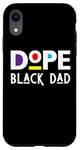 Coque pour iPhone XR Dope Black Dad Daddy Funny Fête des Pères Cool Fun Dad Men Dada