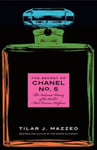 HarperPaperbacks Tilar J Mazzeo The Secret of Chanel No. 5: Intimate History the World's Most Fam ous Perfume