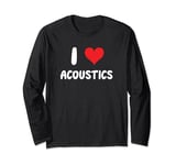 I Love Acoustics - Heart - Sound Engineer Music Speakers Long Sleeve T-Shirt