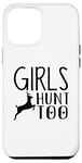 Coque pour iPhone 12 Pro Max Hunter Funny - Les filles chassent aussi