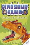 Rex Stone - Dinosaur Club: Avoiding the Allosaurus Bok