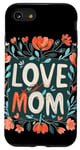 Coque pour iPhone SE (2020) / 7 / 8 Aimez maman avec de belles fleurs pour la fête des mères et les mamans