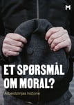 Et spørsmål om moral?