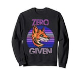 Zero Fox Given Funny Animal Lovers Sarcastic Foxy Gift Sweatshirt