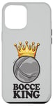 Coque pour iPhone 12 Pro Max Bocce King Saying Bocce Ball With Jack Bocci Game Bocce