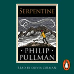 Philip Pullman - Serpentine A short story from the world of His Dark Materials and The Book Dust Bok