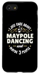 iPhone SE (2020) / 7 / 8 Maypole Dancing Dance Gift - I Just Care About Maypole Da Case