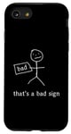 Coque pour iPhone SE (2020) / 7 / 8 That's A Bad Sign. Badly Drawn Funny Stickman