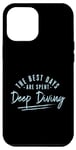 Coque pour iPhone 13 Pro Max Les meilleurs jours sont consacrés à la plongée sous-marine, dictons Deep Sea Diver