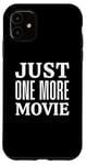 Coque pour iPhone 11 Juste un film de plus, un design amusant pour les amateurs de cinéma