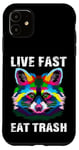 Coque pour iPhone 11 Live Fast Eat Trash Poubelle Ratons laveurs Raccoon